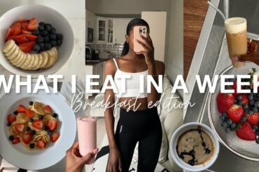 WHAT I EAT IN A WEEK | ~Breakfast edition~ Healthy and simple recipes