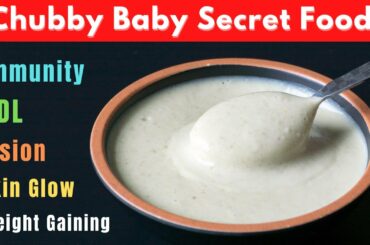Baby Food | Chubby Baby Secret for Healthy Weight Gain & Glowing Skin | Brain Development & Immunity
