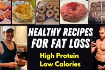 Healthy Recipes for Weight Loss - Delicious Food That's High Protein & Low Calorie!