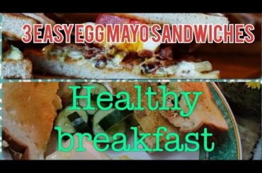 3 easy Egg Mayo Sandwiches|Healthy protein rich breakfast|Healthy teatime snack| Kids special.