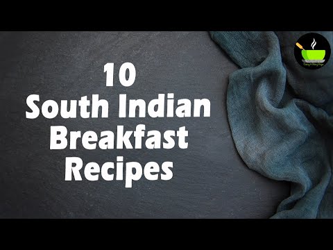 10 South Indian Breakfast Recipes | Healthy Breakfast Recipes | Simple Breakfast Recipes | breakfast 10 South Indian Breakfast Recipes | Healthy Breakfast Recipes | Simple Breakfast Recipes | breakfast