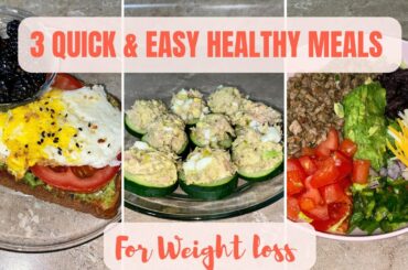 3 QUICK and EASY MEALS for WEIGHT LOSS | COOK WITH ME HEALTHY Meals | KeairaJay