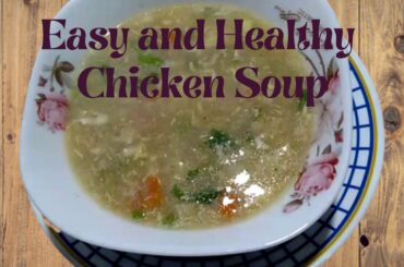 Easy Chicken Soup - Healthy - Weight Loss Diet Soup