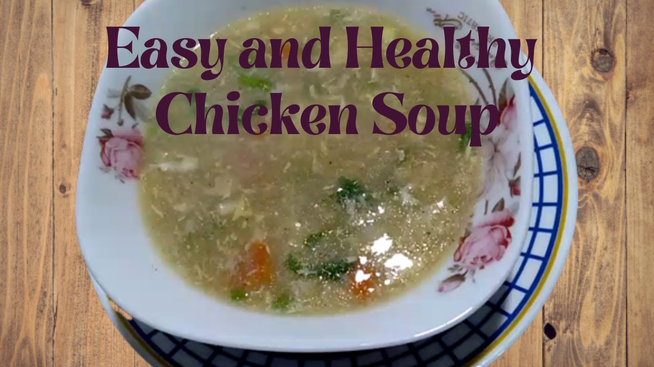 Easy Chicken Soup – Healthy – Weight Loss Diet Soup Easy Chicken Soup - Healthy - Weight Loss Diet Soup