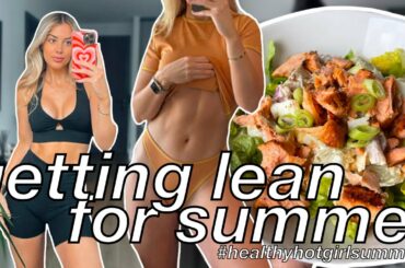 HOW TO GET LEAN FOR SUMMER | Hot girl summer but *healthy* Ep. 1 summer strong series