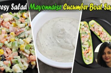 Cheesy Salad Recipe | Homemade Mayonnaise | Cucumber Boat Salad | Healthy Lunch/Dinner Meal