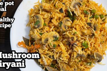 Mushroom Biryani | One pot rice recipes | Mushroom recipes | biryani recipes | healthy recipes