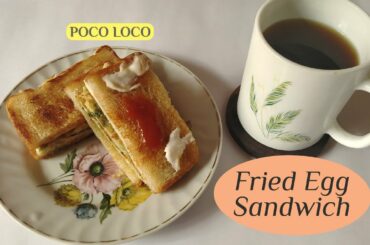 Fried Egg Sandwich | Quick and Easy Recipe | Poco Loco Healthy Recipe
