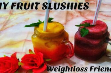 2 Healthy DIY  Fruit Slushies|Weightloss Recipe| Watermelon Slush|Mango Slush