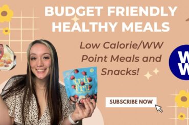 BUDGET FRIENDLY WW MEALS | FOUR EASY HEALTHY MEALS UNDER $100 | SCHEDULED SUNDAY