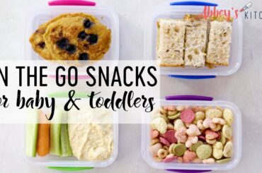 Healthy On The Go Snacks for Babies and Toddlers