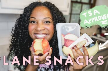 SNACKS FOR THE AIRPLANE // TSA APPROVED snacks + HOW TO PACK THEM