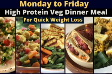 5 High Protein Low Carb Veg Dinner Recipes | Mon to Fri Dinner Meal Plan for Weight Loss | Hindi