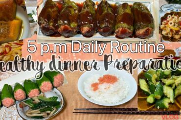 5 p.m. Healthy dinner preparation / night time routine