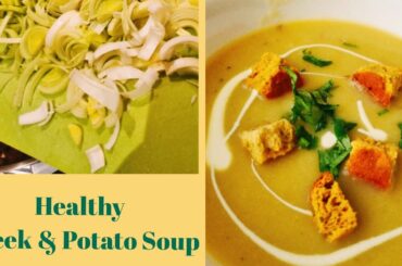 Creamy Leek & Potato Soup-Healthy Lunch#shorts