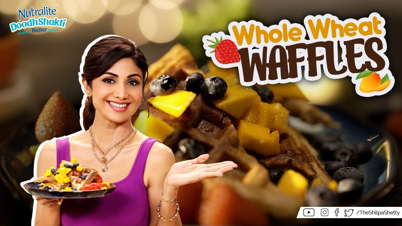 Whole Wheat Waffles | Shilpa Shetty Kundra | Nutralite | Healthy Recipes | The Art Of Loving Food Whole Wheat Waffles | Shilpa Shetty Kundra | Nutralite | Healthy Recipes | The Art Of Loving Food