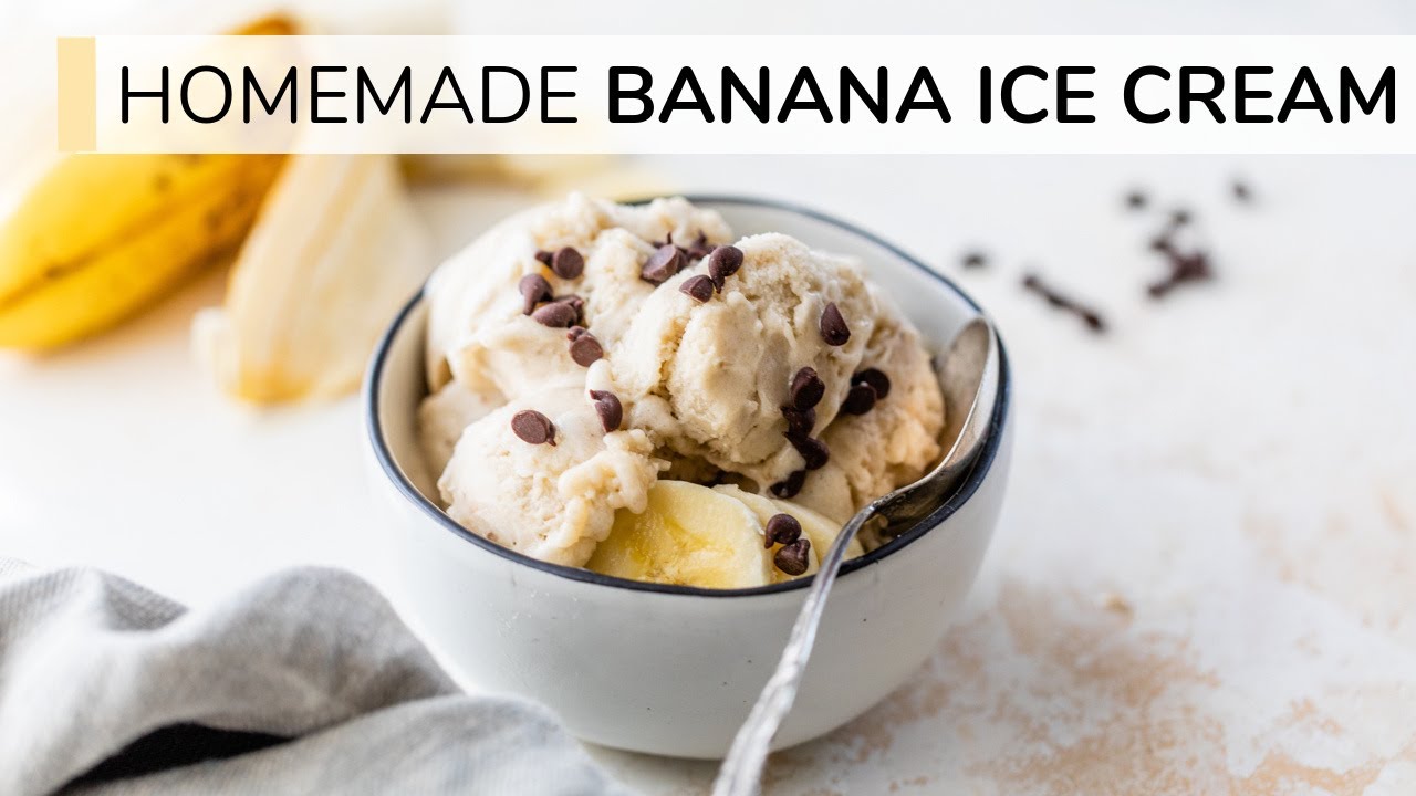 HOMEMADE BANANA ICE CREAM | no sugar, no dairy, no ice-cream machine HOMEMADE BANANA ICE CREAM | no sugar, no dairy, no ice-cream machine
