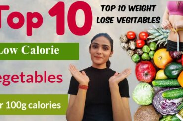 Top 10 low calorie vegetables per 100 Gram weight lose #veggies #lowcaloriediet #vegetables #diet