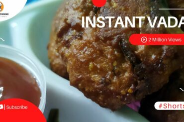 Instant -Vada Recipe | Quick and easy Morning Breakfast recipe | Healthy Snacks