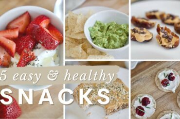 5 EASY & HEALTHY SNACK IDEAS | Ready in 2 Minutes!