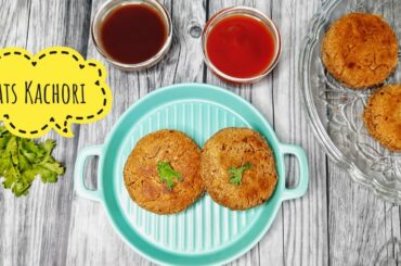 Oats Kachori| Oats Breakfast recipe|Healthy Breakfast |Kachodi Recipe| Nabaneeta's Kitchen