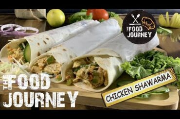 Juicy Homemade Chicken Shawarma | Healthy Recipes| The Food Journey