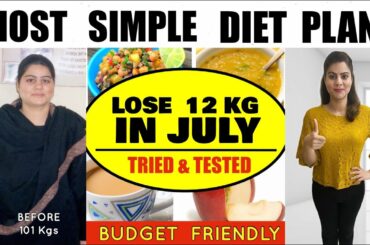 Easily Lose 12 Kgs In July | Most Simple Diet Plan To Lose Weight Fast | 100 % Weight Loss Diet