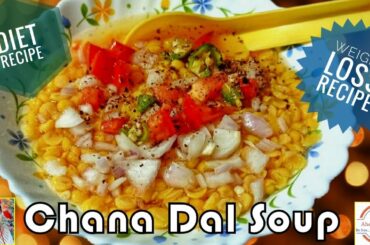Weight Loss Soup Recipe | Chana Dal Soup | Healthy Lentil Soup Recipe | Diabetic Thyroid PCOD Diet