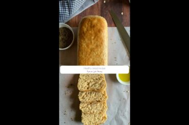 A healthy bread recipe you don't want to miss!