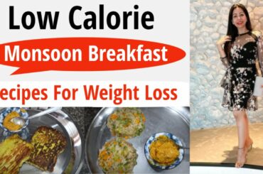 2 Low-Calorie Breakfast Recipes (Cheat Meals) For Fast Weight Loss In Monsoon In Hindi | Fat to Fab