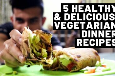5 Healthy Vegetarian Dinner Recipes | Healthy, Tasty, Easy to cook |  Akshanshu Aswal