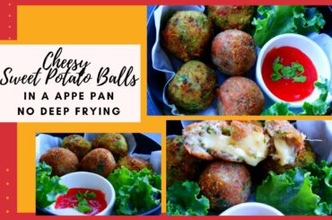 CHEESY SWEET POTATO BALLS IN APPE PAN : Healthy Snack Recipe for Kids and Adults | No Deep Frying