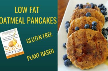 Low Fat Oatmeal Pancakes / Gluten Free/ Starch Solution