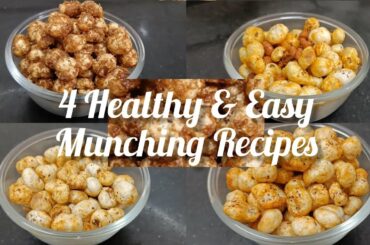 4 Makhana Snacks Recipes| Healthy Snacks Recipes|Fox Nuts Recipes|Lotus Seeds Recipe|Makhana Recipe|