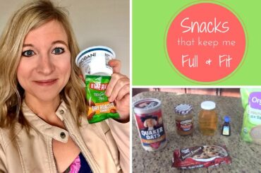 What Snacks Keep Me Full & Fit? | Healthy, Simple Snack Ideas