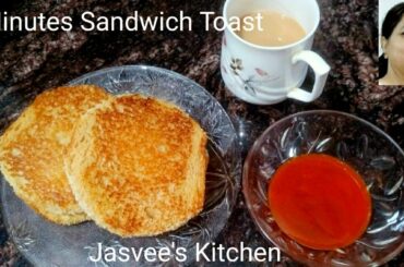 5 Minutes Sandwich Toast @Jasvee's Kitchen /5mins.Breakfast Recipe/Healthy & Yummy Sandwich Recipe