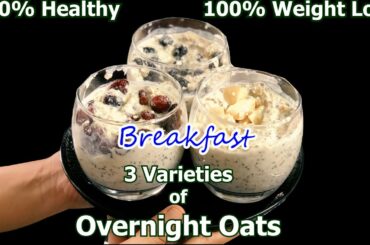 Overnight Oats | 3 Healthy & Easy Recipes | Oat Meal recipe | Oats 100% Weight Loss Recipes