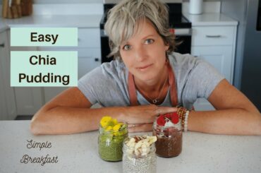3 Chia Pudding Recipes | Simple Healthy Breakfast Meal Prep Ideas