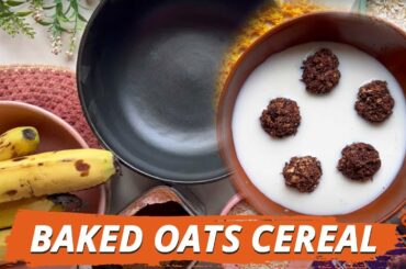 Baked Oats Cereal Recipe | Healthy Breakfast Recipes | How To Make Baked Oatmeal | Chahat Anand