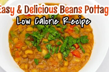 Easy Healthy Beans Pottage | Low Calorie-High Protein Recipe | 150 Cal
