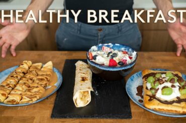 4 Healthy & Easy Breakfast Ideas You will Love.