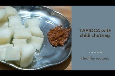 Maravalli kizhangu with Kara chutney / Kappa with ulli chammanthi / Healthy recipes