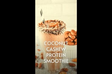 Coconut Cashew Protein Smoothie | weight loss smoothies recipes| #shortvideos