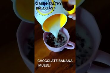 Chocolate Banana Muesli | Healthy Breakfast