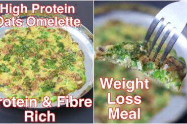 HIGH PROTEIN Oats Omelette For WEIGHT LOSS - Healthy Breakfast-Dinner Recipe -Instant Oats Egg Omlet