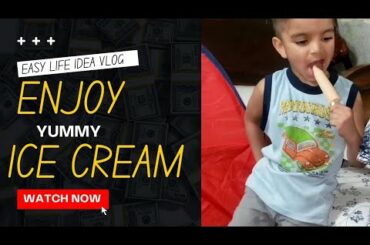 Aj sub nay apny andaz say dekhya by easy life idea vlog| morning routine |Ice cream eating style