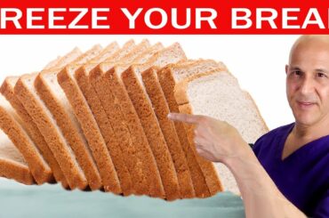 Something Great Happens When You Freeze Your BREAD!  Dr. Mandell