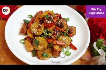 Tasty Healthy Lots Of Nutrition Loaded Stir Fry Vegetables @Delicious Food Recipes |  Stir Fry