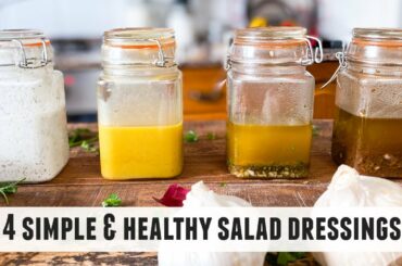 4 HEALTHY Salad Dressings that will SERIOUSLY Flavor your Salads