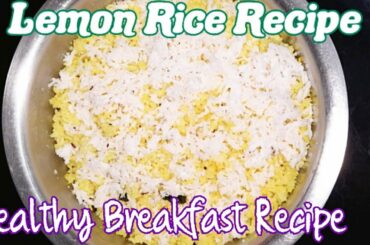 Lemon Rice Recipe | Healthy Breakfast Recipe |